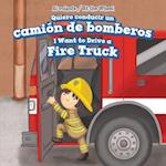 Quiero Conducir Un Camion de Bomberos / I Want to Drive a Fire Truck