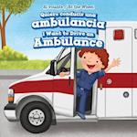 Quiero Conducir Una Ambulancia / I Want to Drive an Ambulance