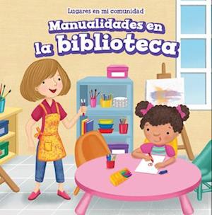 Manualidades en la biblioteca (Craft Time at the Library)