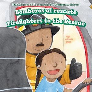 Bomberos Al Rescate / Firefighters to the Rescue