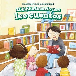 El Bibliotecario Nos Lee Cuentos (Story Time with Our Librarian)
