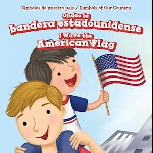 Ondeo La Bandera Estadounidense / I Wave the American Flag