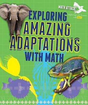 Exploring Amazing Adaptations with Math