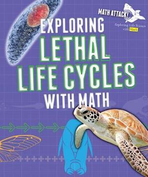 Exploring Lethal Life Cycles with Math