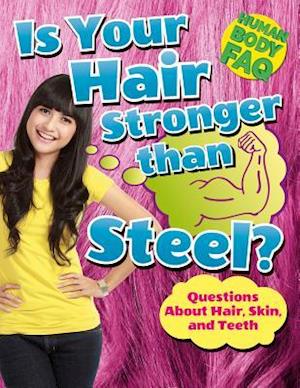 Is Your Hair Stronger Than Steel?