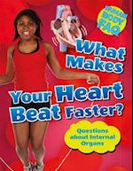 What Makes Your Heart Beat Faster?