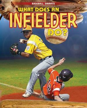 What Does an Infielder Do?