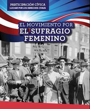 El Movimiento Por El Sufragio Femenino (Women's Suffrage Movement)