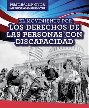 El Movimiento Por Los Derechos de Las Personas Con Discapacidad (Disability Rights Movement)