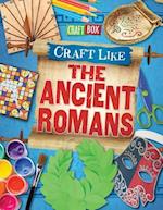 Craft Like the Ancient Romans