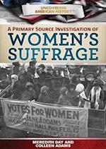A Primary Source Investigation of Women's Suffrage
