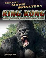 King Kong and Other Monstrous Apes