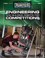 Engineering and Building Robots for Competitions