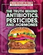 Truth Behind Antibiotics, Pesticides, and Hormones