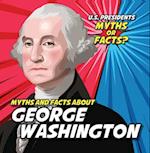 Myths and Facts about George Washington