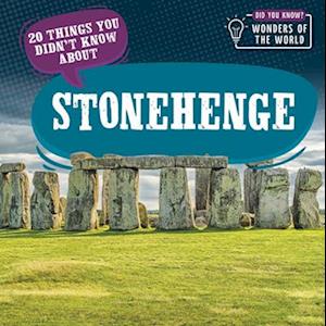 20 Things You Didn't Know about Stonehenge