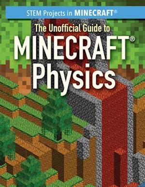 The Unofficial Guide to Minecraft(r) Physics