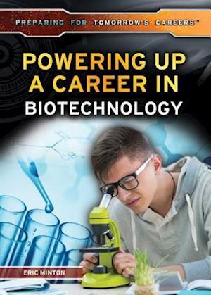 Powering Up a Career in Biotechnology