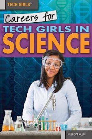 Careers for Tech Girls in Science