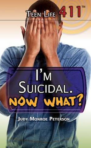 I'm Suicidal. Now What?