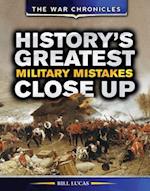 History's Greatest Military Mistakes Close Up