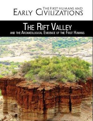 The Rift Valley and the Archaeological Evidence of the First Humans