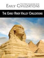 The Early River Valley Civilizations