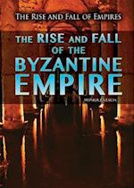 Rise and Fall of the Byzantine Empire