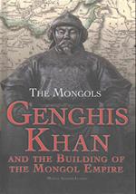 Genghis Khan and the Building of the Mongol Empire