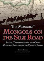 Mongols on the Silk Road