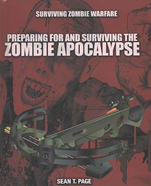 Preparing for and Surviving the Zombie Apocalypse