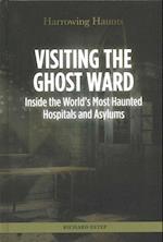 Visiting the Ghost Ward