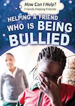 Helping a Friend Who Is Being Bullied