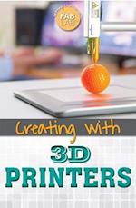 Creating with 3D Printers