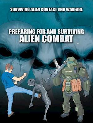 Preparing for and Surviving Alien Combat