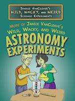 More of Janice VanCleave's Wild, Wacky, and Weird Astronomy Experiments