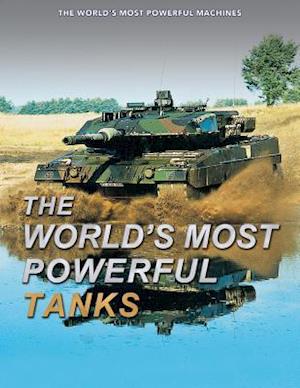 The World's Most Powerful Tanks