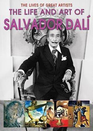 The Life and Art of Salvador Dali