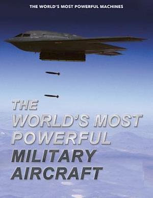 The World's Most Powerful Military Aircraft