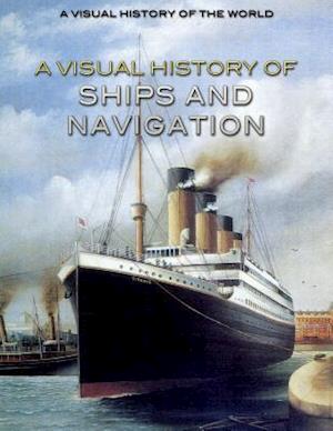 A Visual History of Ships and Navigation