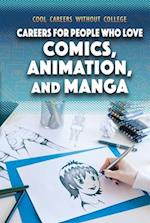 Careers for People Who Love Comics, Animation, and Manga