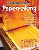 The Chinese Invent Papermaking