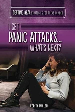 I Get Panic Attacks...What's Next?