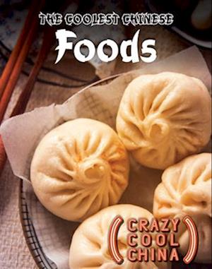 Coolest Chinese Foods