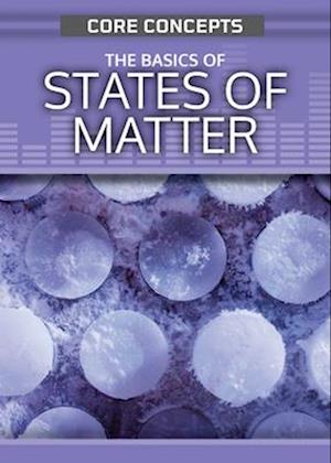 The Basics of States of Matter