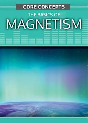 The Basics of Magnetism