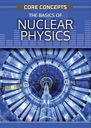 The Basics of Nuclear Physics