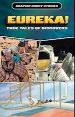 Eureka! True Tales of Discovery