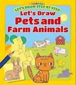 Let's Draw Pets and Farm Animals