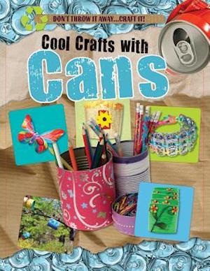 Cool Crafts with Cans